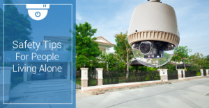 Safety Tips For People Living Alone