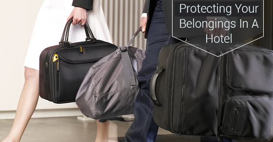Protecting Your Belongings In A Hotel